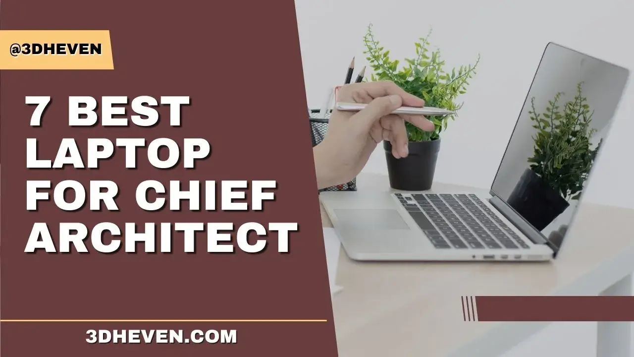 7 BEST LAPTOP FOR CHIEF ARCHITECT
