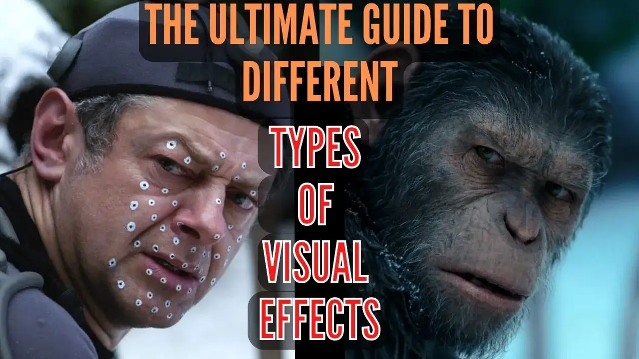 The Ultimate Guide to Different Types of VFX (Visual Effects)