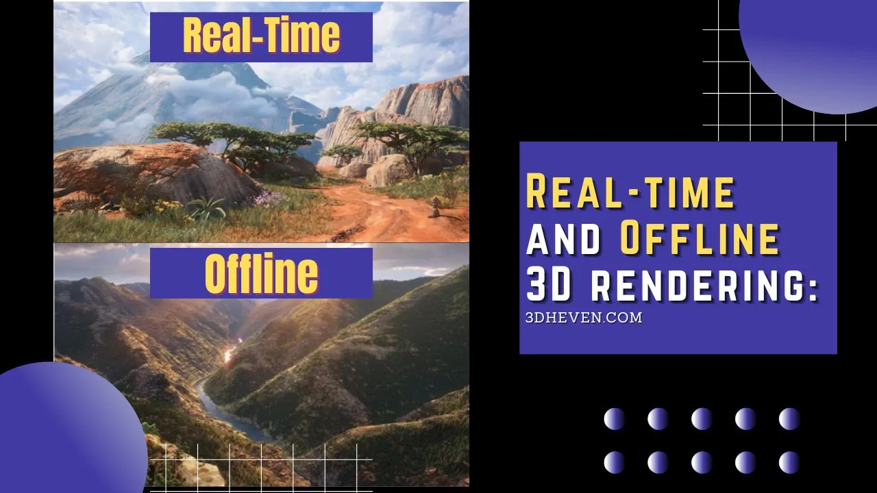Real-time and Offline 3D rendering: What are the Differences?